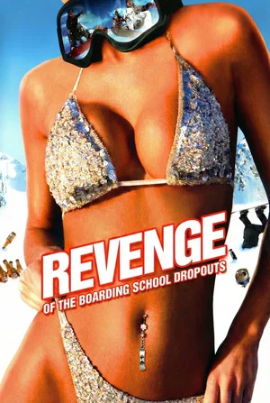 Постер: Revenge of the Boarding School Dropouts