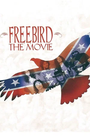 Постер: Lynyrd Skynyrd - Freebird, The Movie & Tribute Tour