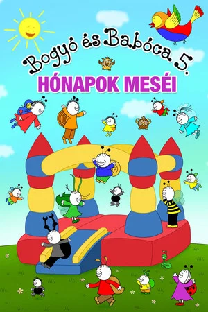 Постер: Bogyó és Babóca 5. – Hónapok meséi