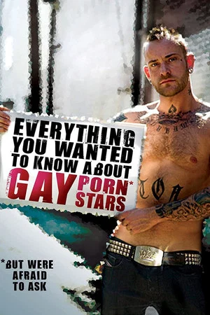 Постер: Everything You Wanted to Know About Gay Porn Stars: The Movie
