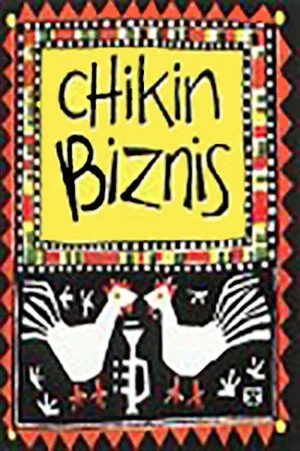 Постер: Chikin Biznis ... The Whole Story!