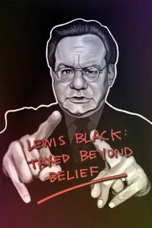 Постер: Lewis Black: Taxed Beyond Belief