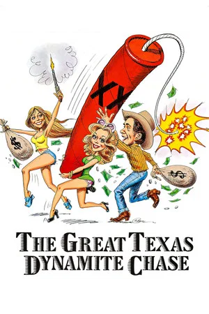 Постер: The Great Texas Dynamite Chase