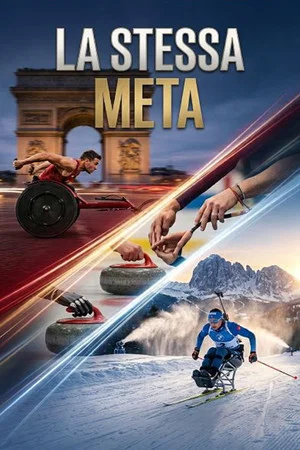 Постер: LA STESSA META Sport paralimpico, storie e protagonisti, da Parigi 2024 a Milano Cortina 2026