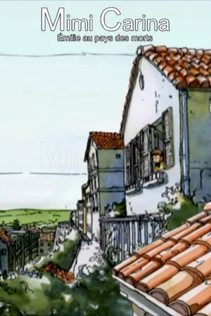 Постер: Mimi Carina: Emilie au pays des morts