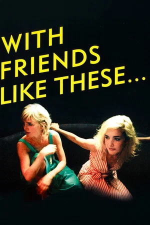 Постер: With Friends Like These