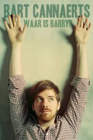 Постер: Bart Cannaerts: Waar is Barry?