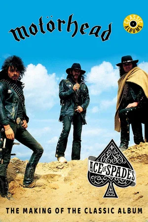 Постер: Classic Albums: Motörhead - Ace of Spades