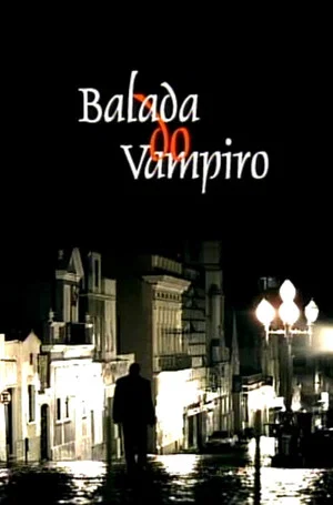 Постер: Balada do Vampiro