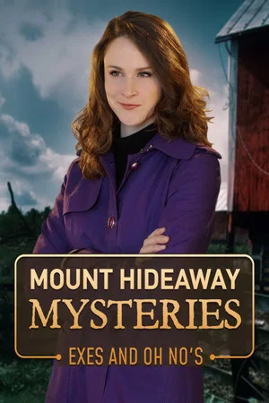Постер: Mount Hideaway Mysteries: Exes and Oh No's