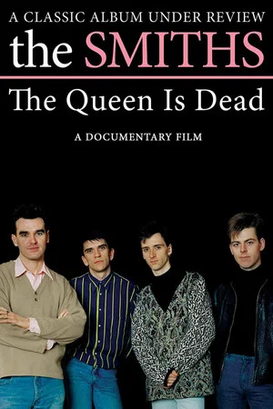 Постер: The Smiths: The Queen Is Dead - A Classic Album Under Review