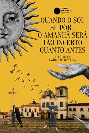 Постер: Quando o sol se pôr, o amanhã será tão incerto quanto antes