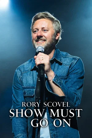 Постер: Rory Scovel: Show Must Go On