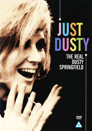 Постер: Just Dusty: The Real Dusty Springfield