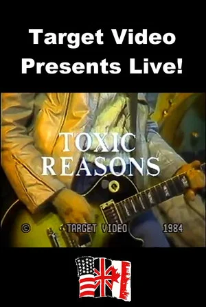 Постер: Target Video Presents Live! - Toxic Reasons