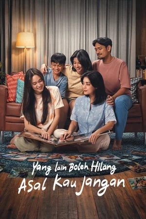Постер: Yang Lain Boleh Hilang Asal Kau Jangan