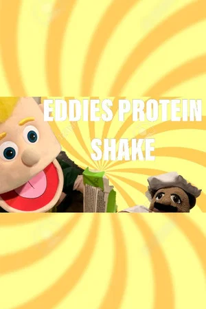Постер: Puppet Family: Eddies Protein Shake!
