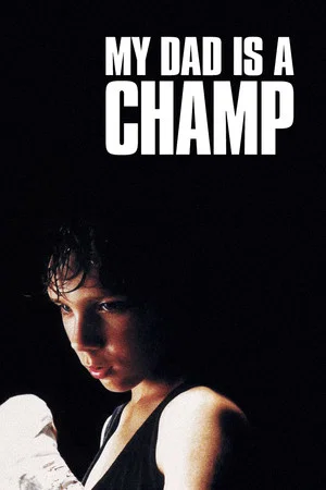 Постер: My Dad Is a Champ