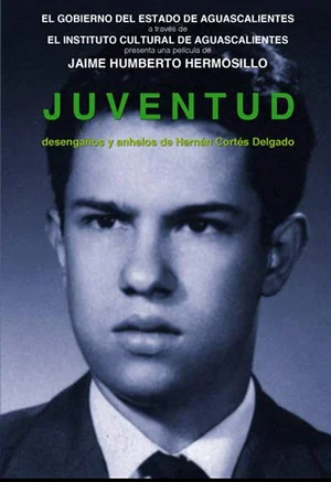 Постер: Youth, Disillusions and Yearnings of Hernán Cortés Delgado
