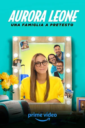 Постер: Aurora Leone - Una famiglia a pretesto