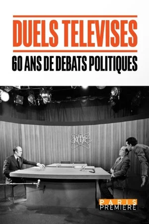 Постер: Duels télévisés, 60 ans de débats politiques