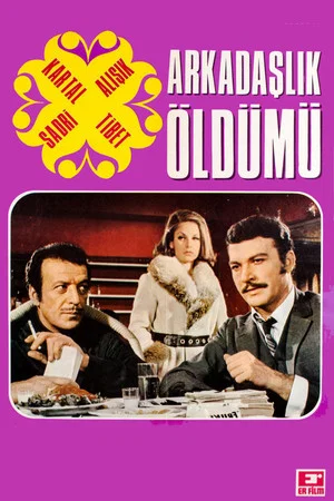 Постер: Arkadaşlık Öldü mü