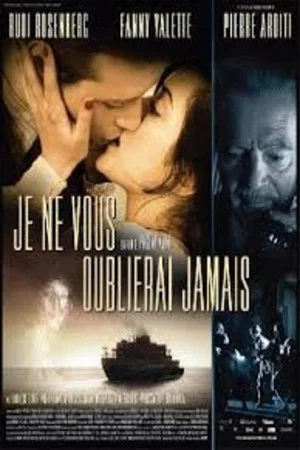 Постер: Je ne vous oublierai jamais