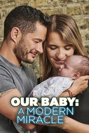 Постер: Our Baby: A Modern Miracle