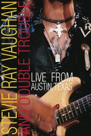Постер: Stevie Ray Vaughan : Live from Austin, Texas