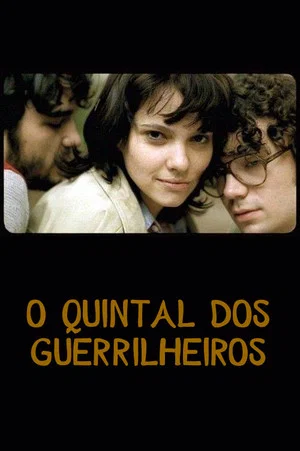 Постер: O Quintal dos Guerrilheiros