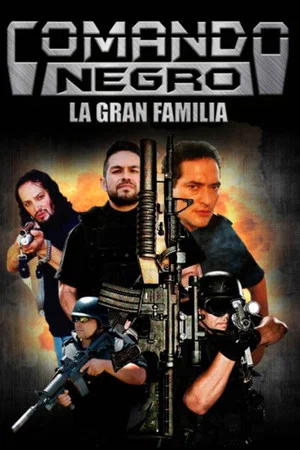 Постер: Comando negro: La gran familia