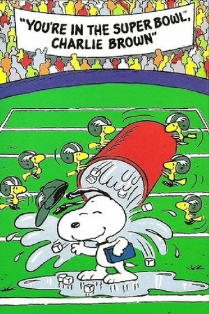 Постер: You're in the Super Bowl, Charlie Brown!