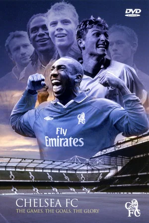 Постер: Chelsea FC - The Games, The Goals, The Glory