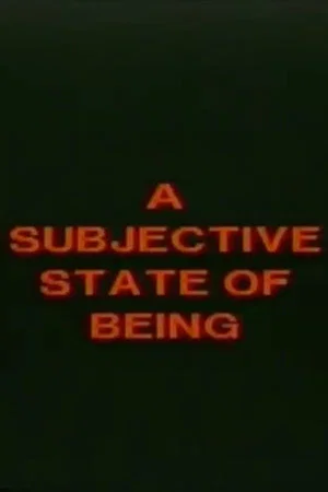 Постер: A Subjective State of Being