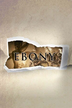 Постер: Ebony: The Last Years Of The Atlantic Slave Trade