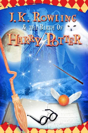 Постер: J.K. Rowling and the Birth of Harry Potter