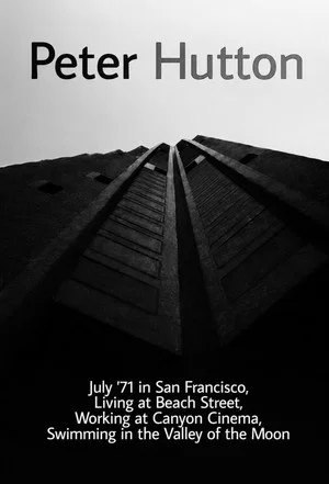 Постер: July '71 in San Francisco, Living at Beach Street, Working at Canyon Cinema, Swimming in the Valley of the Moon