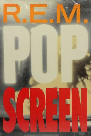 Постер: R.E.M.: Pop Screen
