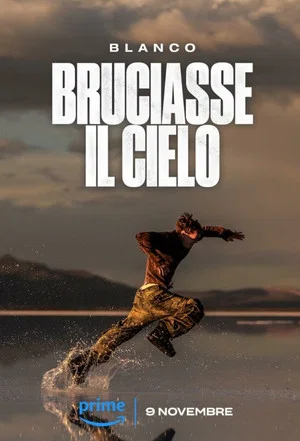 Постер: Blanco - Bruciasse il cielo