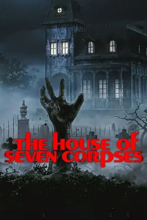 Постер: The House of Seven Corpses