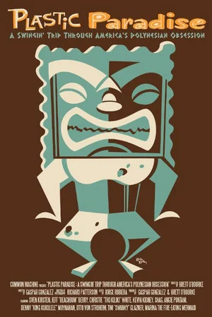 Постер: Plastic Paradise: A Swingin' Trip Through America's Polynesian Obsession