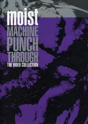 Постер: Moist - Machine Punch Through - The Video Collection