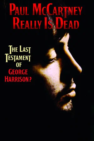 Постер: Paul McCartney Really Is Dead: The Last Testament of George Harrison