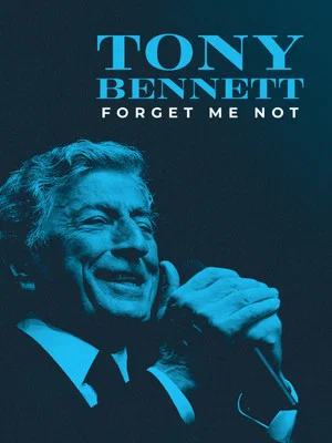 Постер: Tony Bennett: Forget Me Not