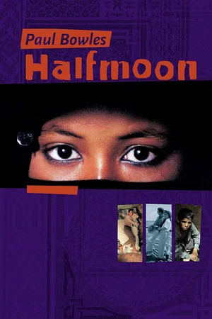 Постер: Paul Bowles: Half Moon