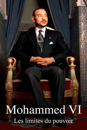 Постер: Mohammed VI, les limites du pouvoir