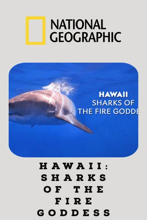 Постер: Hawaii: Sharks of the Fire Goddess
