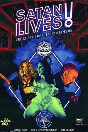 Постер: Satan Lives: The Rise of the Illuminati Hotties
