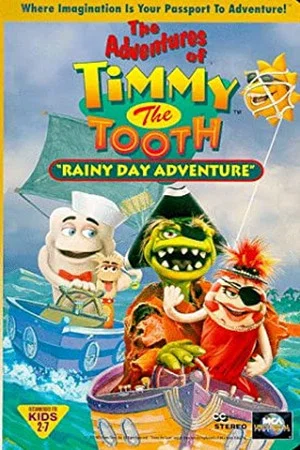 Постер: The Adventures of Timmy the Tooth: Rainy Day Adventure