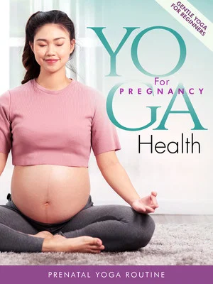 Постер: Yoga For Pregnancy Health